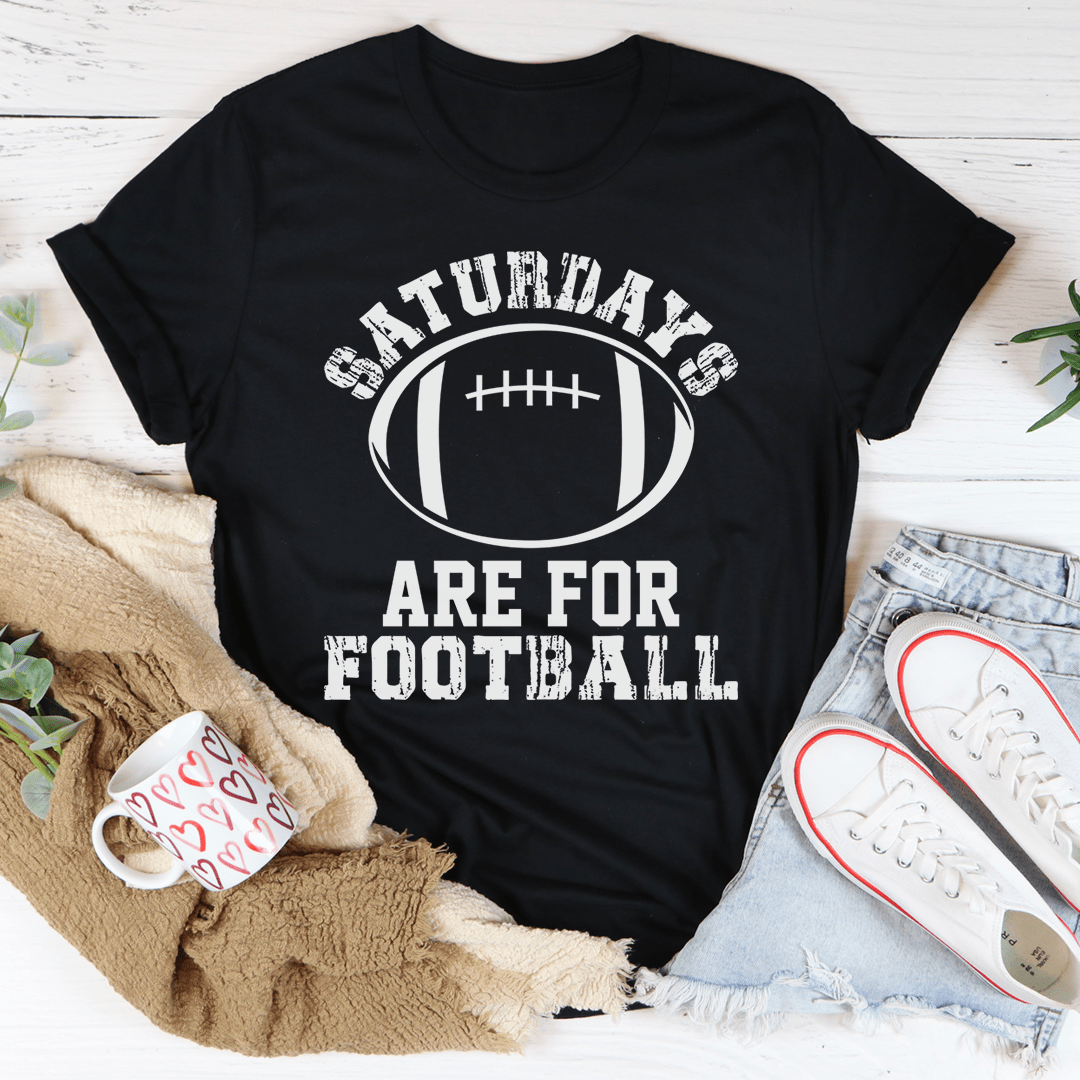 Saturdays Are for Football Tee