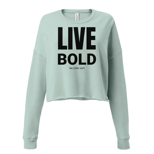 Live Bold Crop Sweatshirt